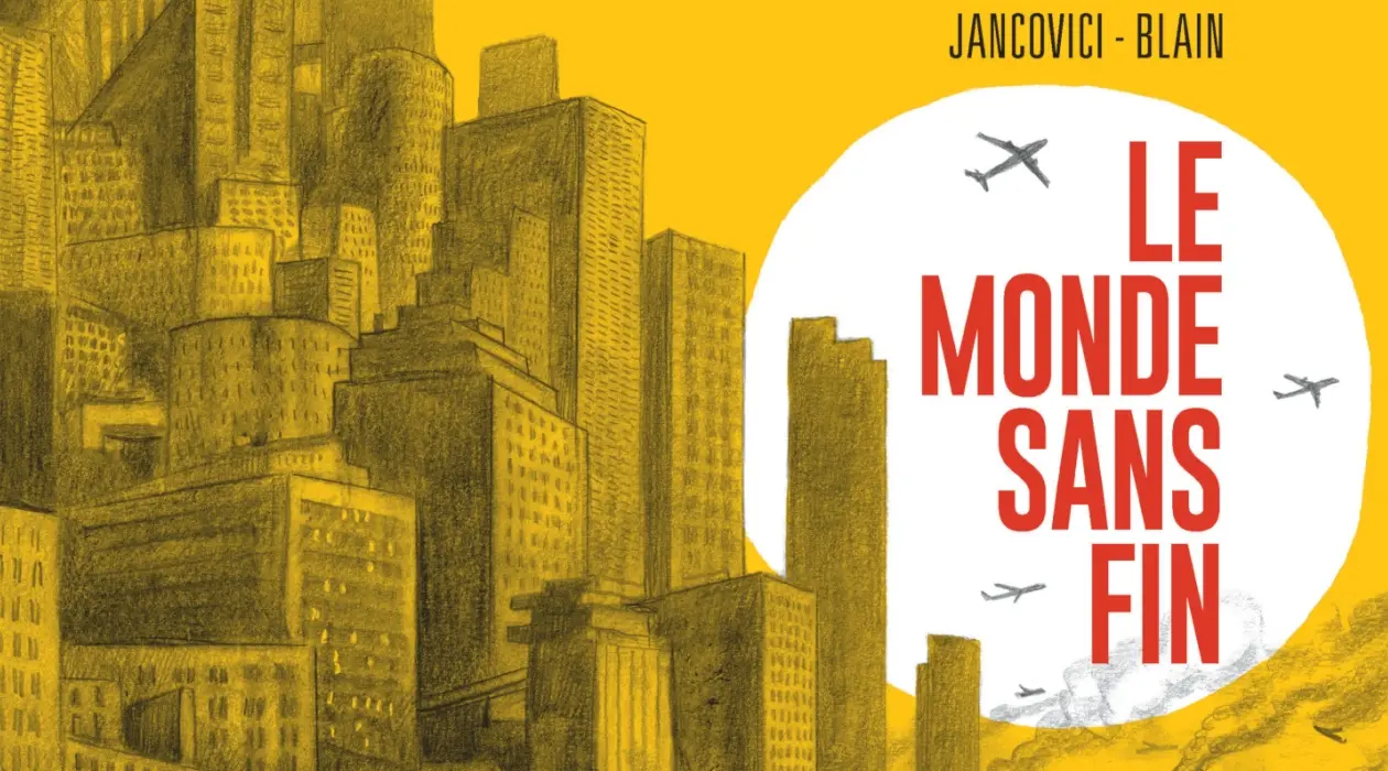 Jancovici & Blain - Un monde sans fin