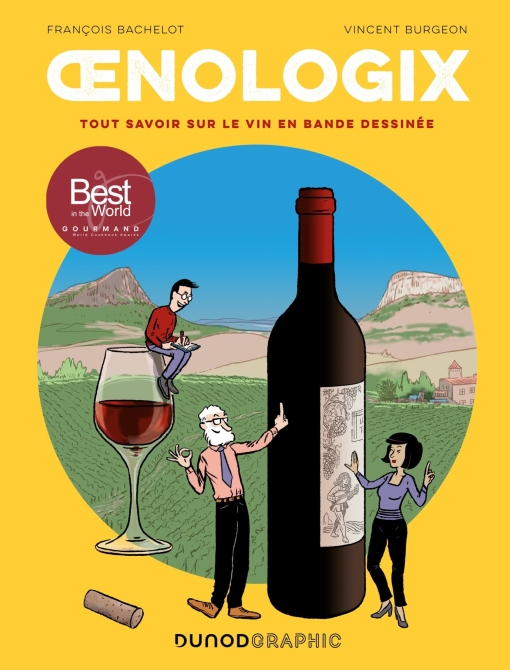 "Oenologix: Tout savoir sur le vin en bd" de François Bachelot et Vincent Burgeon chez Dunod