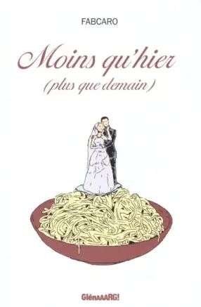 FabCaro - Moins qu'hier mais plus qu'aujourd'hui