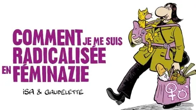Isa - Comment je me suis radicalisée en féminazie